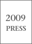 2009 PRESS